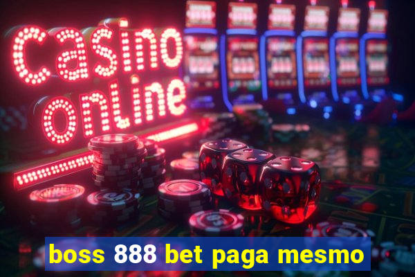 boss 888 bet paga mesmo